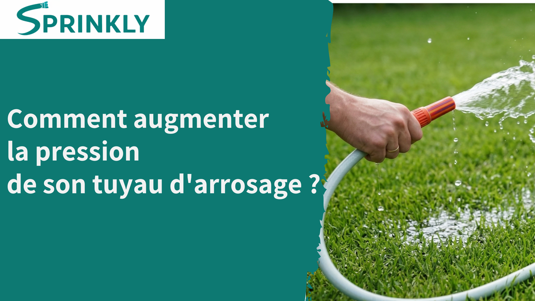 Comment augmenter la pression de son tuyau d'arrosage : le guide complet